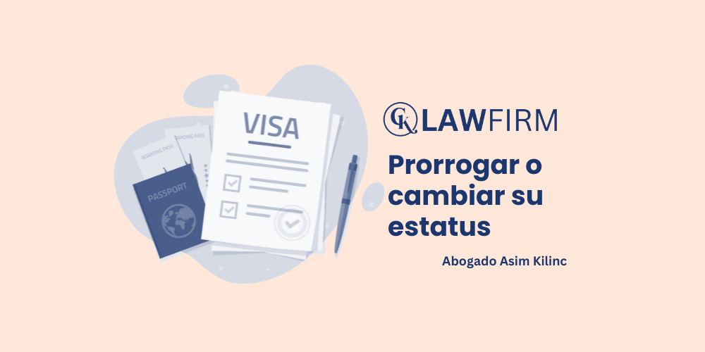 Prorrogar o cambiar su estatus