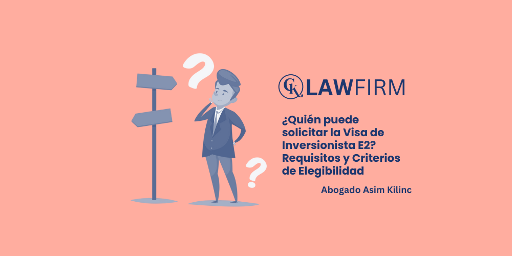 ¿Quién puede solicitar la Visa de Inversionista E2? Requisitos y Criterios de Elegibilidad