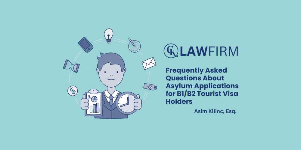 Frequently Asked Questions About Asylum Applications for B1/B2 Tourist Visa Holders