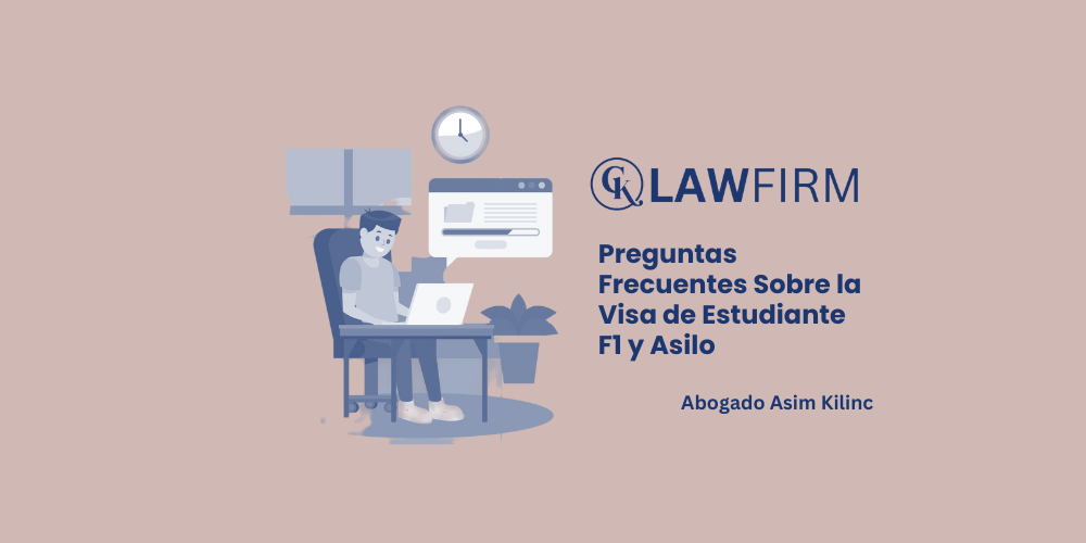 Preguntas Frecuentes Sobre la Visa de Estudiante F1 y Asilo