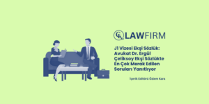 J1 Vizesi Ekşi Sözlük: Avukat Dr. Ergül Çeliksoy Ekşi Sözlükte En Çok Merak Edilen Soruları Yanıtlıyor