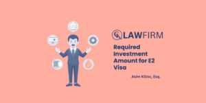 Required Investment Amount for E2 Visa