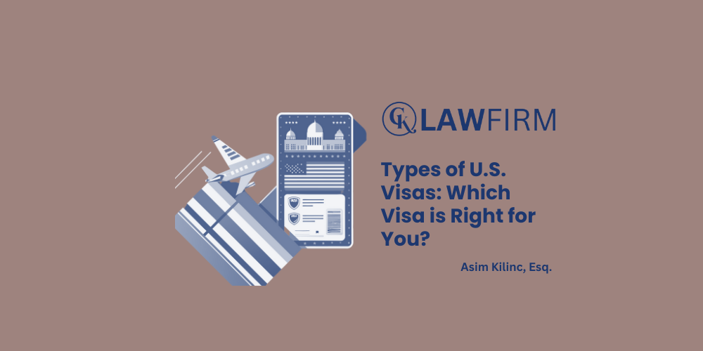 Types of U.S. Visas: Which Visa is Right for You?