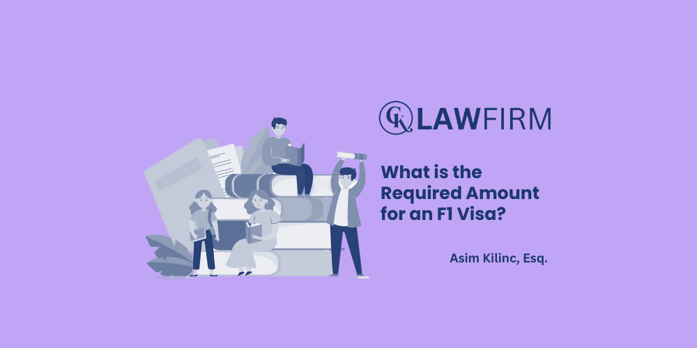 What is the Required Amount for an F1 Visa?