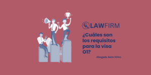 ¿Cuáles son los requisitos para la visa O1?