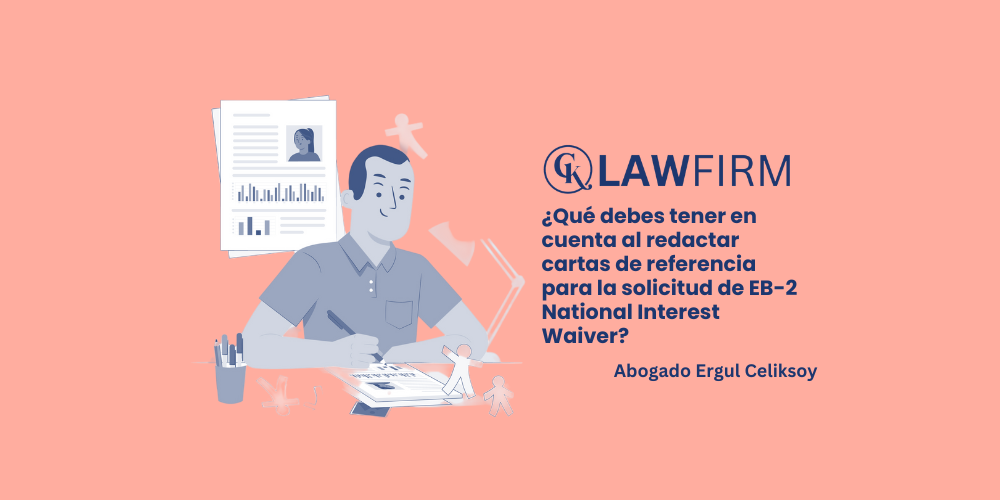 ¿Qué debes tener en cuenta al redactar cartas de referencia para la solicitud de EB-2 National Interest Waiver?