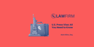 U.S. Press Visa: All You Need to Know