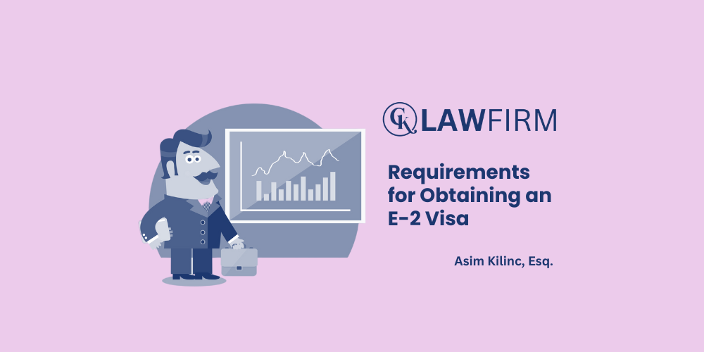 Requirements for Obtaining an E-2 Visa