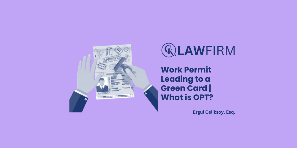 Work Permit Leading to a Green Card | What is OPT?