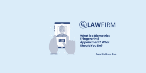 What is a Biometrics (Fingerprint) Appointment? What Should You Do?