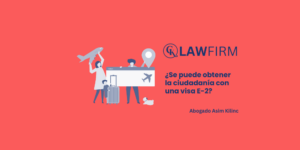 ¿Se puede obtener la ciudadanía con una visa E-2?