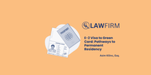 E-2 Visa to Green Card: Pathways to Permanent Residency