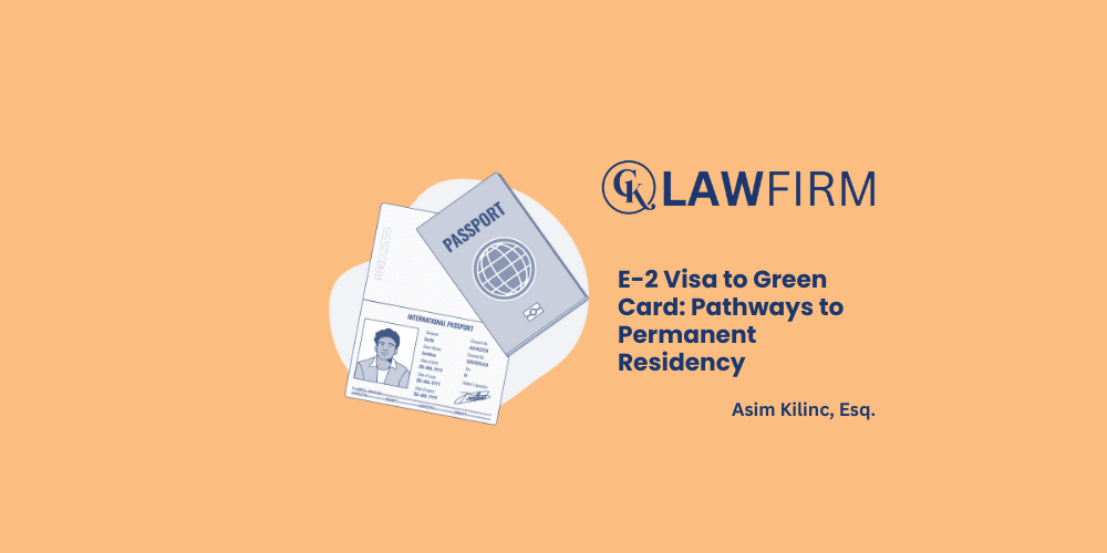 E-2 Visa to Green Card: Pathways to Permanent Residency