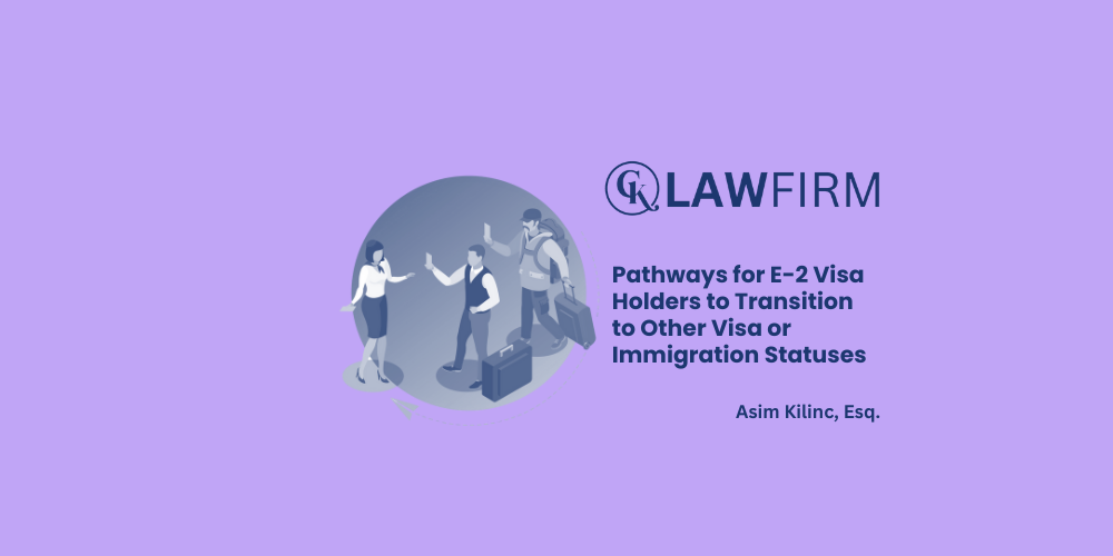 Pathways for E-2 Visa Holders to Transition to Other Visa or Immigration Statuses